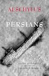 Persians by Aeschylus and Deborah H. Roberts