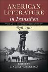 American Literature in Transition, 1876–1910 by Lindsay V. Reckson