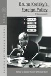 Bruno Kreisky’s Foreign Policy: A Reassessment by Günter Bischof and Michael Burri