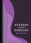 Adverbs Across Domains by Amanda Payne