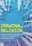 Drawing on Religion: Reading and the Moral Imagination in Comics and Graphic Novels by Ken Koltun-Fromm