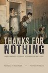 Thanks for Nothing: The Economics of Single Motherhood since 1980 by Nicholas H. Wolfinger and Matthew McKeever