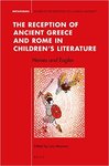 The Reception of Ancient Greece And Rome in Children's Literature