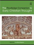 The Routledge Companion to Early christian Thought