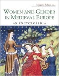 Women and Gender in Medieval Europe: An Encyclopedia