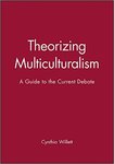 Theorizing multiculturalism: a guide to the current debate
