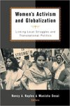 Women's Activism and Globalization: Linking local struggles and transnational politics