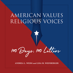 American Values, Religious Voices: 100 Days, 100 Letters