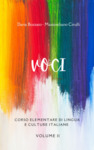 Voci: Corso elementare di lingua e culture italiane. Volume 2 by Daria Bozzato and Massimiliano Cirulli